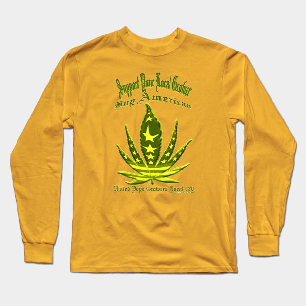 United Dope Growers Local 420 Long Sleeve T-Shirt by Crow_WL